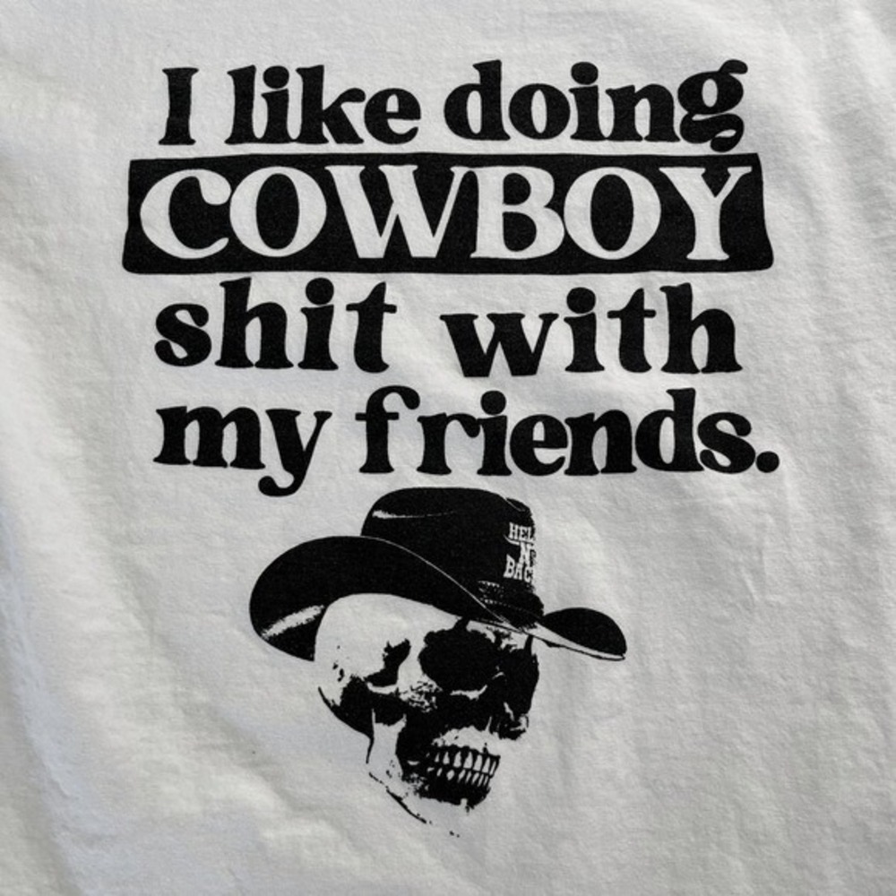 I Like Doing Cowboy Sh** With My Friends Graphic T-Shirt, Cowgirl Skull 594 - Picture 3 of 7